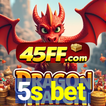 5s bet